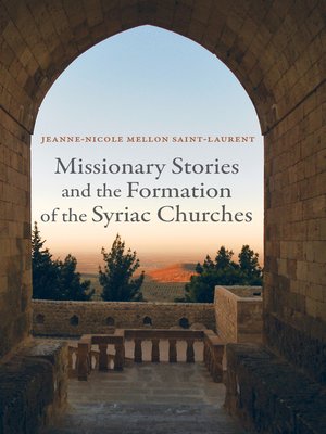 cover image of Missionary Stories and the Formation of the Syriac Churches